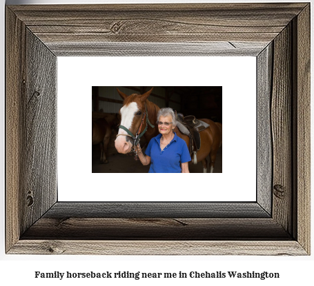 family horseback riding near me in Chehalis, Washington